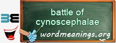 WordMeaning blackboard for battle of cynoscephalae